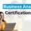Top Business Analyst Certification to Boost Your Career